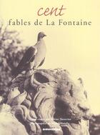 Couverture du livre « Cent Fables De La Fontaine » de Albine Novarino aux éditions Omnibus