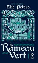 Couverture du livre « Le rameau vert » de Edith Pargeter aux éditions 10/18