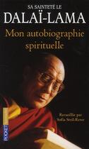 Couverture du livre « Mon autobiographie spirituelle » de Dalai Lama et Sofia Stril-Rever aux éditions Pocket