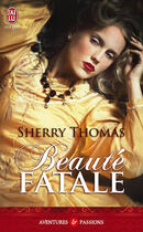 Couverture du livre « Beauté fatale » de Sherry Thomas aux éditions J'ai Lu