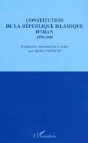 Couverture du livre « Constitution de la République islamique d'Iran 1979-1989 » de  aux éditions Editions L'harmattan