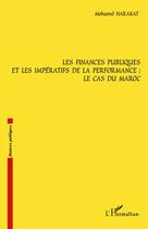 Couverture du livre « Finances publiques et les impératifs de la performance : le cas du Maroc » de Mohamed Harakat aux éditions Editions L'harmattan