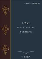 Couverture du livre « L'art de se connaître soi-même » de Jacques Abbadie aux éditions Books On Demand