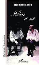 Couverture du livre « Molière et moi » de Jean-Vincent Brisa aux éditions L'harmattan