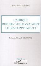 Couverture du livre « L'afrique refuse-t-elle vraiment le développement ? » de Jean-Claude Djereke aux éditions Editions L'harmattan