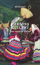 Couverture du livre « Parlons Guilaki ; Iran, région de Guilân » de Ali Shaban aux éditions L'harmattan