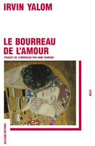 Couverture du livre « Le bourreau de l'amour (édition 2010) » de Irvin D. Yalom aux éditions Galaade