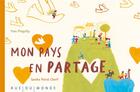 Couverture du livre « Mon pays en partage » de Yves Pinguilly et Sandra Poirot Cherif aux éditions Rue Du Monde