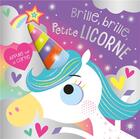 Couverture du livre « Brille, brille petite licorne ! appuie sur la corne » de Rosie Greening et Stuart Lynch aux éditions 1 2 3 Soleil