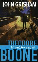 Couverture du livre « Theodore boone l'enlevement » de John Grisham aux éditions Oh !