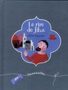 Couverture du livre « Le rire de Jiha » de Michel Piquemal et Barbara Nascimbeni aux éditions Escabelle