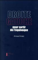 Couverture du livre « Droite-gauche ; sortir de l'équivoque » de Arnaud Imatz aux éditions Pierre-guillaume De Roux