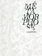 Couverture du livre « Métamorphose » de Christian Caujolle et Pierre-Olivier Deschamps et Vladimir Vasilev aux éditions Xavier Barral