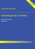 Couverture du livre « Généalogie de la morale » de Friedrich Nietzsche aux éditions Editions Du Cenacle