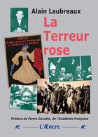 Couverture du livre « La terreur rose : 1936 : le Front populaire démystifié ! » de Alain Laubreaux aux éditions Aencre