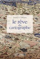 Couverture du livre « Le rêve du cartographe » de James Cowan aux éditions Hozhoni