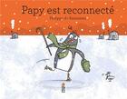 Couverture du livre « Papy est reconnecté » de Philippe De Kemmeter aux éditions Saltimbanque