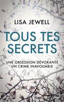 Couverture du livre « Tous tes secrets » de Lisa Jewell aux éditions Hauteville