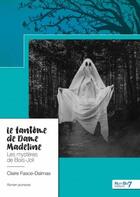 Couverture du livre « Le fantôme de dame Madeline : les mystères de Bois-Joli » de Claire Fasce-Dalmas aux éditions Nombre 7