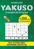 Couverture du livre « Yakuso, le nouveau jeu de logique » de Bertrand Leplay aux éditions Publishroom Factory