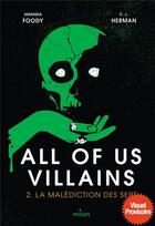 Couverture du livre « All of us villains Tome 2 : La malédiction des sept » de Amanda Foody et Christine Lynn Herman aux éditions Milan