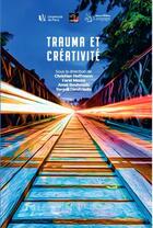 Couverture du livre « Trauma et créativité » de Yorgos Dimitriadis et Christian Hoffmann et Farid Merini et Amal Bouhmida aux éditions Langage
