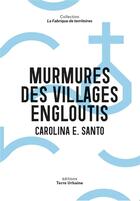 Couverture du livre « Murmures des villages engloutis : de Nauzenac à Ubaye » de Carolina E. Santo aux éditions Terre Urbaine
