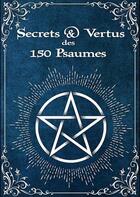 Couverture du livre « Secrets & vertus des 150 psaumes » de Jeremie Segouin aux éditions Editions Du Monolithe