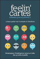 Couverture du livre « Feelin' cartes : exprimer ses ressentis et développer l'intelligence émotionnelle » de Marie Edery et Anna Edery aux éditions Soul Games
