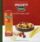 Couverture du livre « Spaghetti Panzani ; les 30 recettes culte » de  aux éditions Marabout