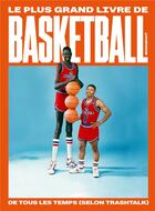 Couverture du livre « Le plus grand livre de basket-ball de tous les temps (selon Trashtalk) » de Trashtalk aux éditions Marabout