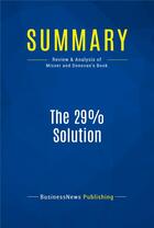 Couverture du livre « The 29% Solution : Review and Analysis of Misner and Donovan's Book » de  aux éditions Business Book Summaries