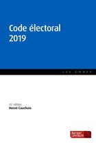 Couverture du livre « Code électoral (édition 2019) » de Herve Cauchois aux éditions Berger-levrault