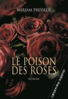 Couverture du livre « Le poison des roses » de Pressler-M aux éditions Calmann-levy