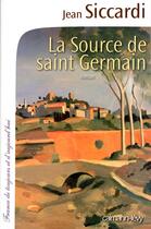 Couverture du livre « La source de Saint-Germain » de Jean Siccardi aux éditions Calmann-levy