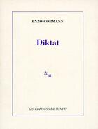 Couverture du livre « Diktat » de Enzo Cormann aux éditions Minuit