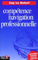 Couverture du livre « Competence Et Navigation » de Boterf Le aux éditions Organisation