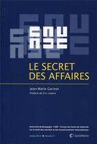 Couverture du livre « Le secret des affaires » de Jean-Marie Garinot aux éditions Lexisnexis