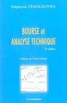 Couverture du livre « BOURSE ET ANALYSE TECHNIQUE, 2E ED. (2e édition) » de Ceaux-Dutheil/Stepha aux éditions Economica