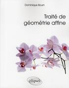 Couverture du livre « Traite de geometrie affine » de Bourn Dominique aux éditions Ellipses