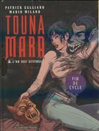 Couverture du livre « Touna Mara t.1 et t.2 » de Patrick Galliano et Mario Milano aux éditions Humanoides Associes