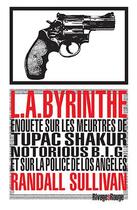 Couverture du livre « L.a.byrinthe » de Randall Sullivan aux éditions Rivages