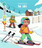 Couverture du livre « J'apprends le ski » de Emmanuelle Ousset et Marie Spénale aux éditions Milan
