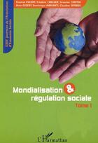 Couverture du livre « Mondialisation et regulation sociale - vol01 - tome 1 » de Carluer/Mansanti aux éditions L'harmattan