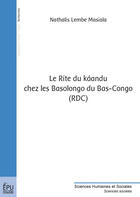 Couverture du livre « Le rite du Káandu chez les basolongo du Bas-Congo » de Natha Lembe Masiala aux éditions Publibook