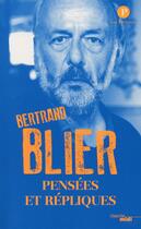 Couverture du livre « Pensées et répliques » de Bertrand Blier aux éditions Cherche Midi