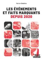 Couverture du livre « Les événements et faits marquants depuis 2020 » de Marion Delattre aux éditions Breal