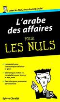 Couverture du livre « Arabe des affaires pour les nuls » de Sylvie Chraibi aux éditions First