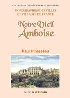 Couverture du livre « Notre vieil amboise » de Pinasseau Paul aux éditions Livre D'histoire