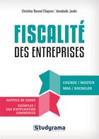 Couverture du livre « Fiscalité des entreprises ; rappels de cours, exemples commentés » de Christine Bannel-Chapron et Annabelle Jaulin aux éditions Studyrama